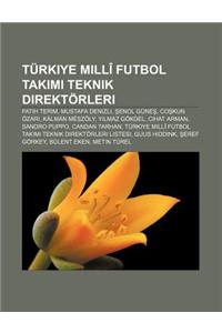 Turkiye MILLI Futbol Tak M Teknik Direktorleri