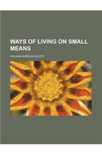 Ways of Living on Small Means