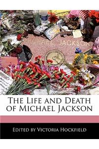 An Unauthorized Guide to the Life and Death of Michael Jackson