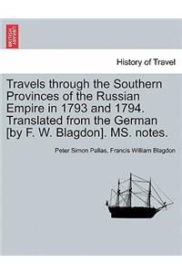 Travels Through the Southern Provinces of the Russian Empire in 1793 and 1794. Translated from the German [By F. W. Blagdon]. Ms. Notes. Vol. I. Second Edition