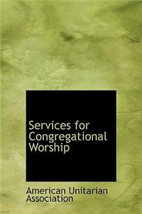 Services for Congregational Worship