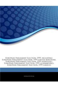 Articles on European Parliament Election, 1999, Including: European Parliament Election, 1999 (United Kingdom), European Parliament Election, 1999 (Po