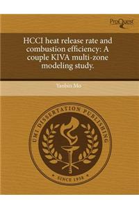Hcci Heat Release Rate and Combustion Efficiency: A Couple Kiva Multi-Zone Modeling Study