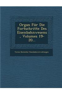 Organ Fur Die Fortschritte Des Eisenbahnwesens, Volumes 19-20...