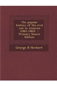 Popular History of the Civil War in America (1861-1865