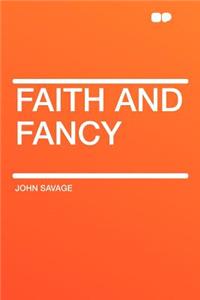Faith and Fancy