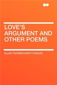 Love's Argument and Other Poems