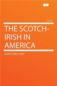 The Scotch-Irish in America