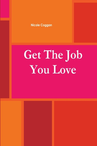 Get The Job You Love Work Book