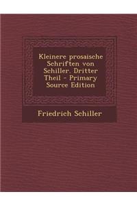 Kleinere Prosaische Schriften Von Schiller. Dritter Theil