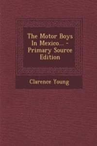 The Motor Boys in Mexico...