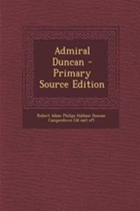 Admiral Duncan - Primary Source Edition