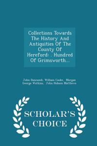 Collections Towards the History and Antiquities of the County of Hereford