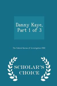 Danny Kaye, Part 1 of 3 - Scholar's Choice Edition