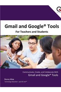 Gmail and Google Tools for Teachers and Students
