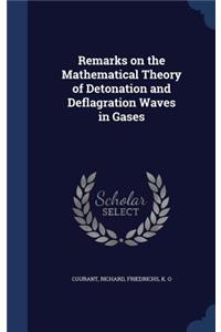 Remarks on the Mathematical Theory of Detonation and Deflagration Waves in Gases