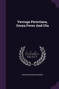 Verruga Peruviana, Oroya Fever and Uta