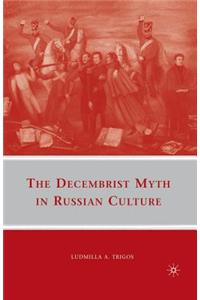 Decembrist Myth in Russian Culture