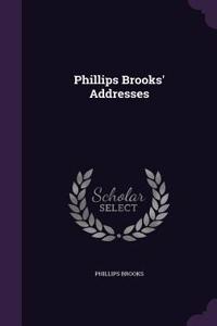 Phillips Brooks' Addresses
