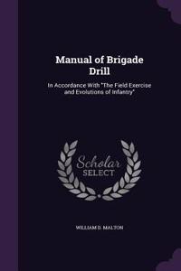 Manual of Brigade Drill