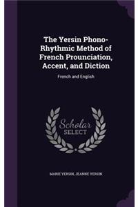The Yersin Phono-Rhythmic Method of French Prounciation, Accent, and Diction