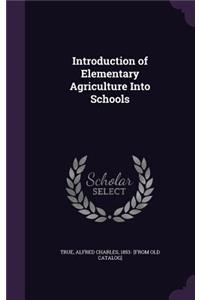 Introduction of Elementary Agriculture Into Schools
