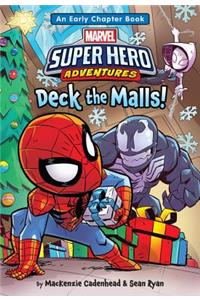 Marvel Super Hero Adventures Deck the Malls!: An Early Chapter Book