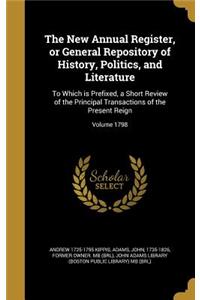 The New Annual Register, or General Repository of History, Politics, and Literature