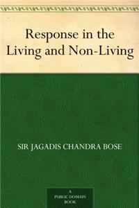 RESPONSE IN THE LIVING AND NON-LIVING