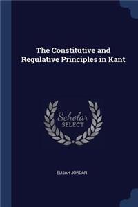 The Constitutive and Regulative Principles in Kant