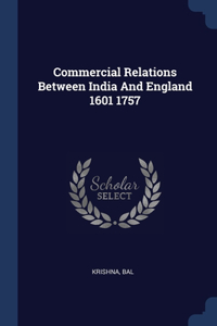 Commercial Relations Between India And England 1601 1757