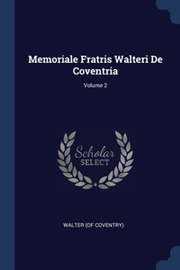 Memoriale Fratris Walteri De Coventria; Volume 2