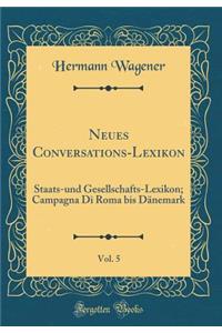 Neues Conversations-Lexikon, Vol. 5