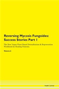 Reversing Mycosis Fungoides: Success Sto