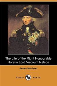 Life of the Right Honourable Horatio Lord Viscount Nelson (Dodo Press)