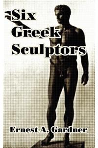 Six Greek Sculptors
