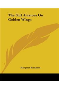 Girl Aviators On Golden Wings
