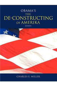 Obama's the de-Constructing of Amerika Essays