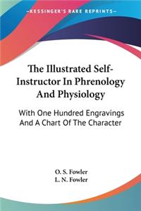 Illustrated Self-Instructor In Phrenology And Physiology