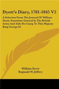 Dyott's Diary, 1781-1845 V2