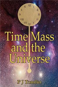 Time Mass and the Universe