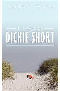 The Tale of Dickie Short