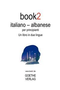 Book2 Italiano - Albanese Per Principianti