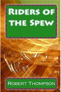 Riders of the Spew