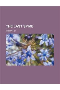 The Last Spike