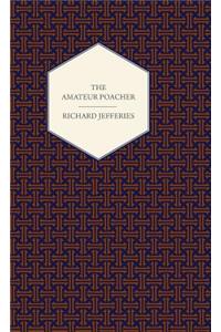 The Amateur Poacher - Poachers and Poaching
