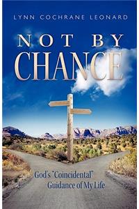 Not By Chance
