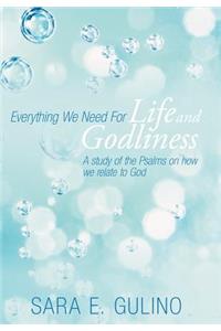 Everything We Need for Life and Godliness