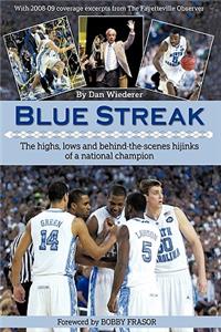 Blue Streak: The Highs, Lows and Behind the Scenes Hijinks of a National Champion