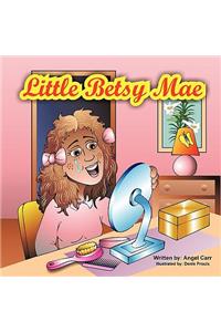 Little Betsy Mae